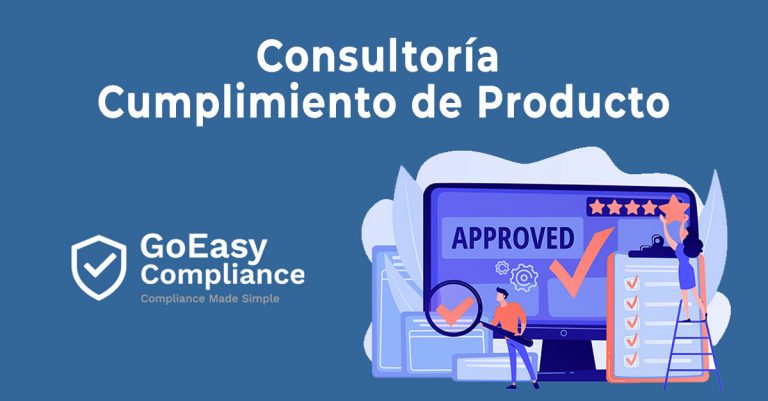 Consultoría de Cumplimiento de Productos: ¿Por Qué Todo Negocio la Necesita?